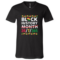 Black History Month One Month Cant Hold Our History 24 7 365 V-Neck T-Shirt