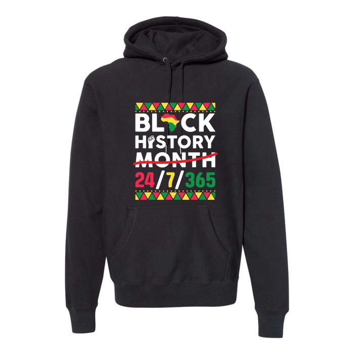 Black History Month One Month Cant Hold Our History 24 7 365 Premium Hoodie