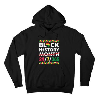 Black History Month One Month Cant Hold Our History 24 7 365 Tall Hoodie