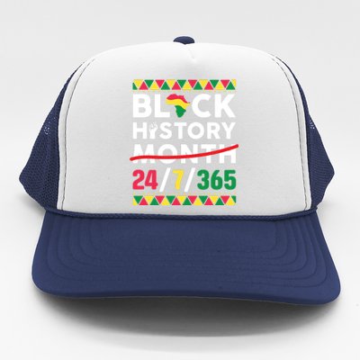 Black History Month One Month Cant Hold Our History 24 7 365 Trucker Hat