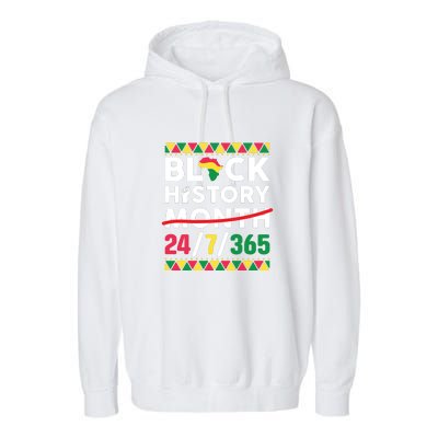 Black History Month One Month Cant Hold Our History 24 7 365 Garment-Dyed Fleece Hoodie