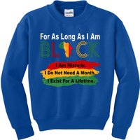 Black History Month For As Long As I Am Black Pride African Kids Sweatshirt