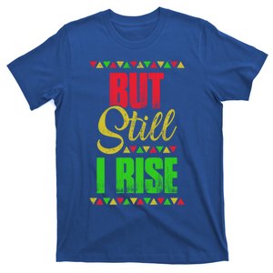 Black History Month But Still I Rise Cute Gift T-Shirt