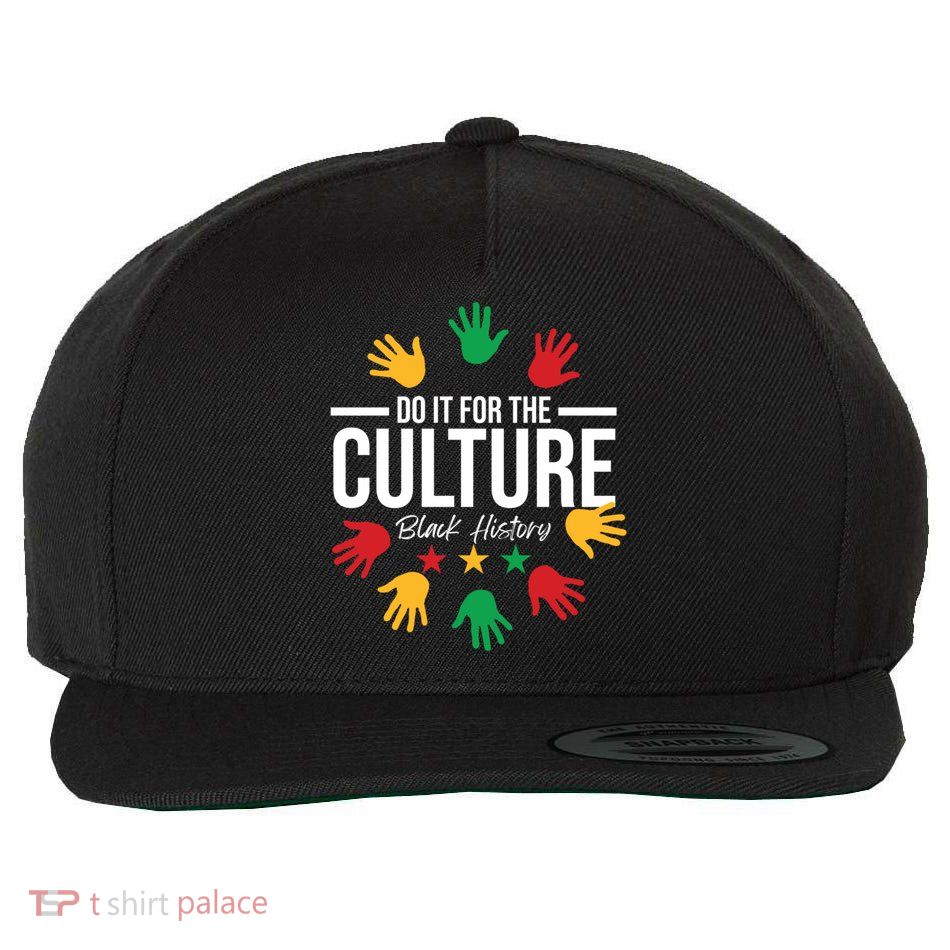 Black History Month Do It For The Culture Black History Gift Wool Snapback Cap