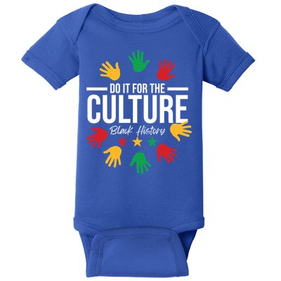 Black History Month Do It For The Culture Black History Gift Baby Bodysuit