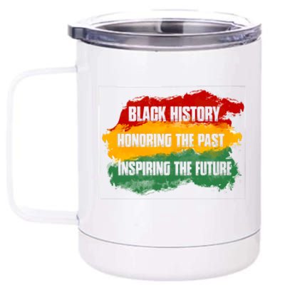 Black History Month Honoring The Past Inspiring The Future African Gift 12 oz Stainless Steel Tumbler Cup