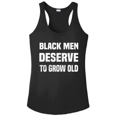 Black History Month Black Deserve To Grow Old Meaningful Gift Ladies PosiCharge Competitor Racerback Tank