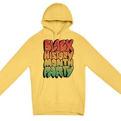 Black History Month Party Premium Pullover Hoodie