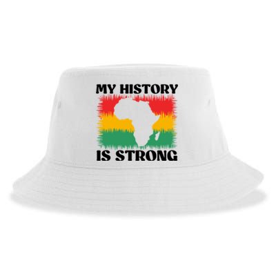 Black History Month My History Is Strong Great Gift Sustainable Bucket Hat