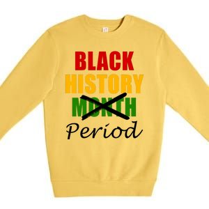 Black History Month Period Premium Crewneck Sweatshirt