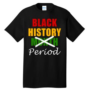 Black History Month Period Tall T-Shirt