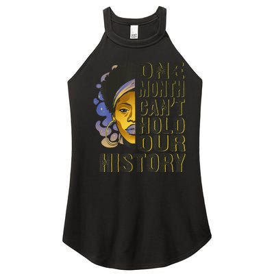 Black History Month One Month Can't Hold Our History Women’s Perfect Tri Rocker Tank