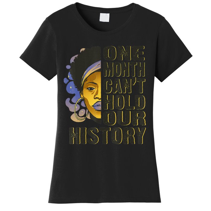 Black History Month One Month Can't Hold Our History Women's T-Shirt