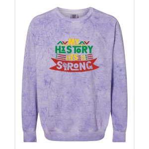 Black History Month Gift My History Is Strong Women Colorblast Crewneck Sweatshirt