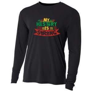 Black History Month Gift My History Is Strong Women Cooling Performance Long Sleeve Crew