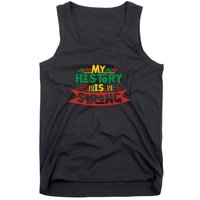 Black History Month Gift My History Is Strong Women Tank Top