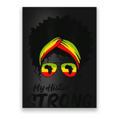 Black History Month My History Is Strong Poster