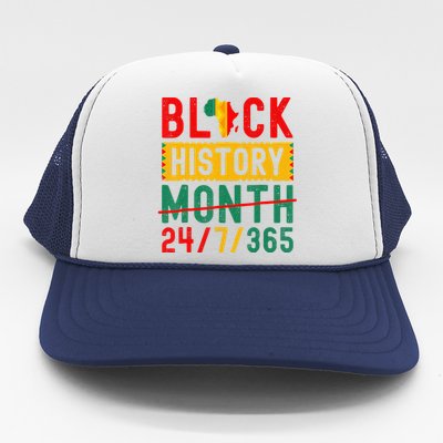 Black History Month One Month Cant Hold Our History 24 7 365 Trucker Hat