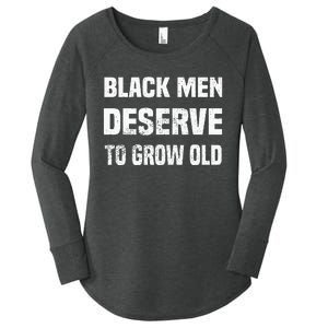 Black History Month Black Men Deserve To Grow Old Women's Perfect Tri Tunic Long Sleeve Shirt