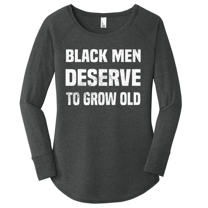 Black History Month Black Men Deserve To Grow Old Women's Perfect Tri Tunic Long Sleeve Shirt