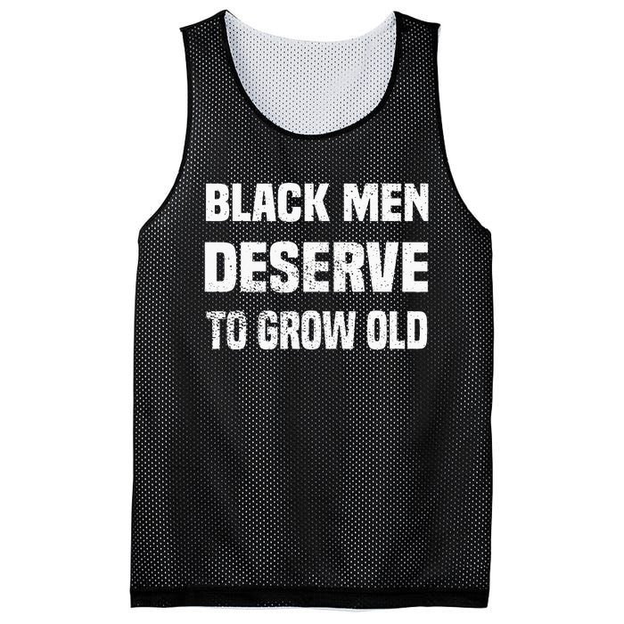 Black History Month Black Men Deserve To Grow Old Mesh Reversible Basketball Jersey Tank