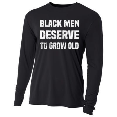 Black History Month Black Men Deserve To Grow Old Cooling Performance Long Sleeve Crew