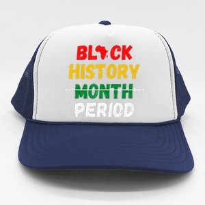 Black History Month Period African Pride BHM Trucker Hat