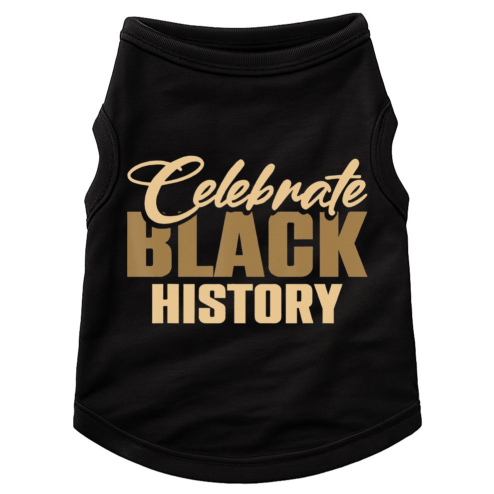 Black History Month Celebrate Black History Doggie Tank