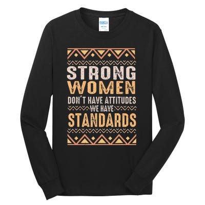 Black History Month Strong  Have Standards Melanin Tall Long Sleeve T-Shirt