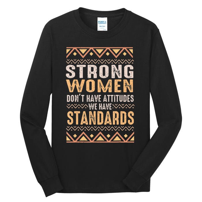 Black History Month Strong  Have Standards Melanin Tall Long Sleeve T-Shirt