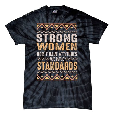 Black History Month Strong  Have Standards Melanin Tie-Dye T-Shirt