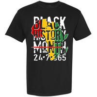 Black History Month 24 7 365 Garment-Dyed Heavyweight T-Shirt