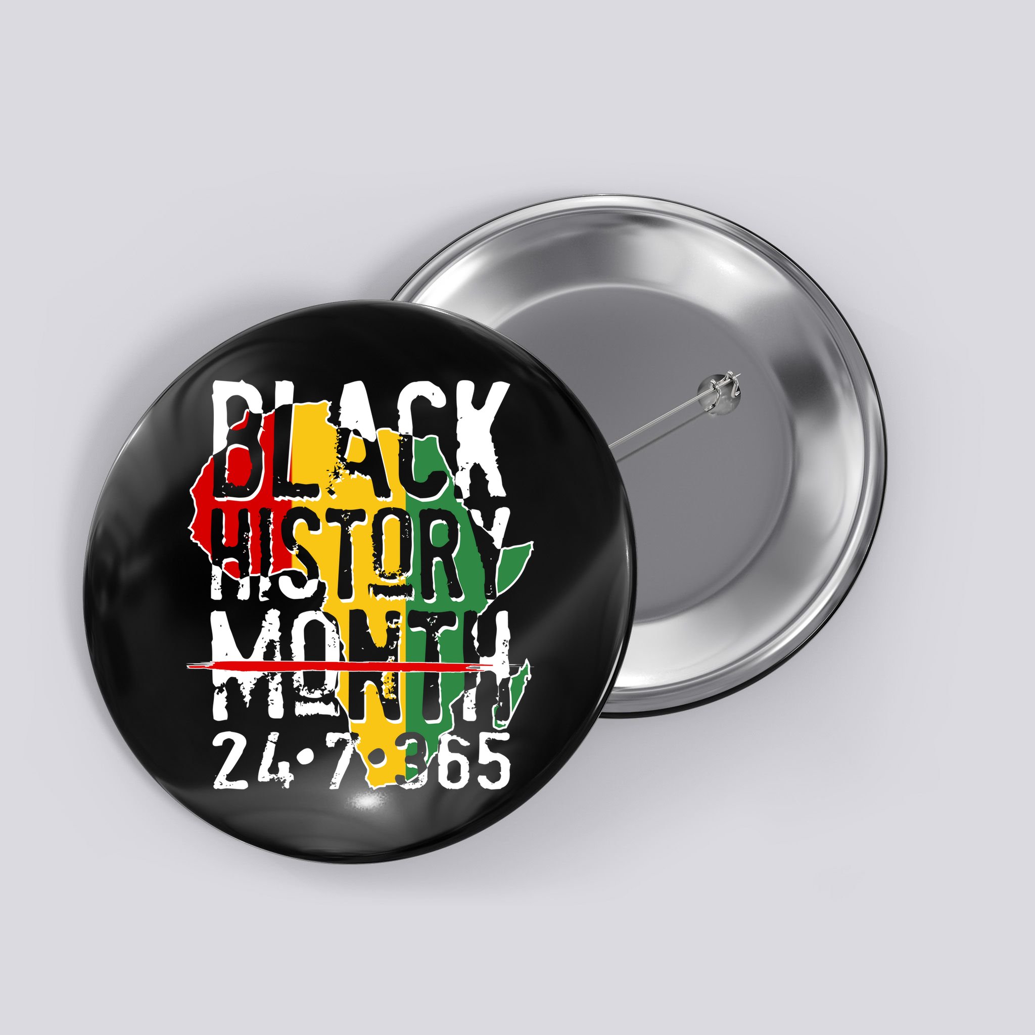 Black History Month 24 7 365 Button