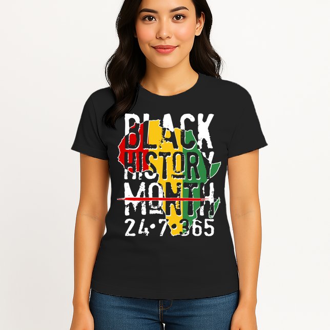 Black History Month 24 7 365 Womens T-Shirt