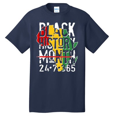 Black History Month 24 7 365 Tall T-Shirt