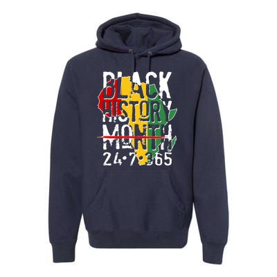 Black History Month 24 7 365 Premium Hoodie