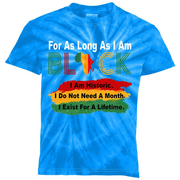 Black History Month For As Long As I Am Black Pride African Kids Tie-Dye T-Shirt