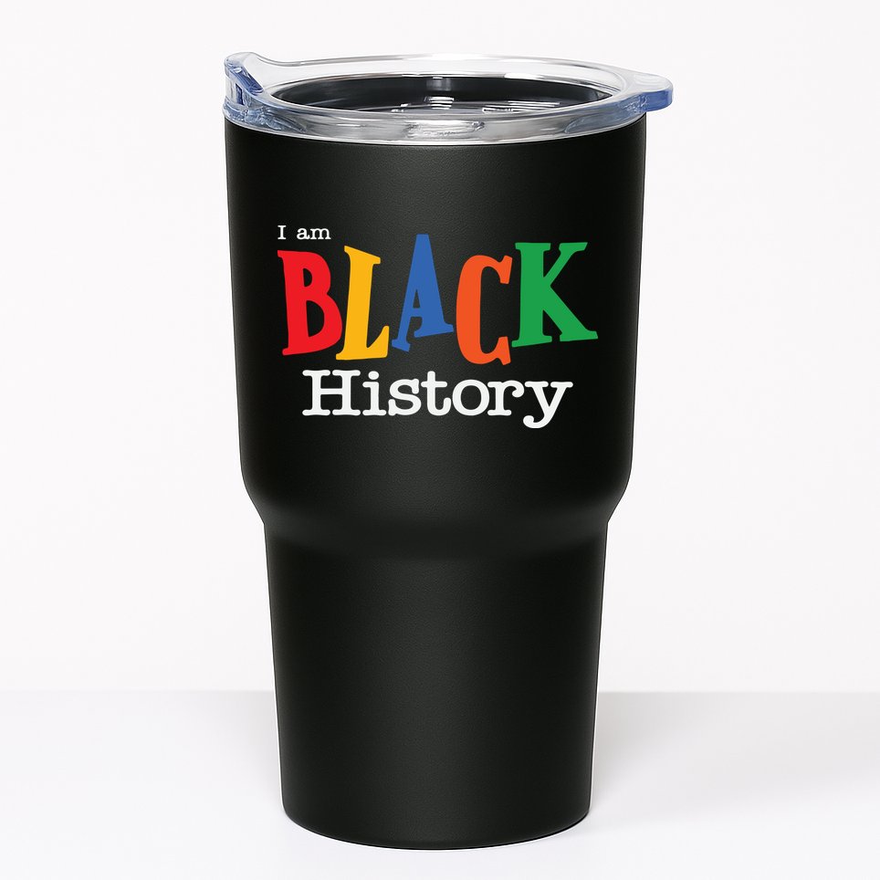 Black History Month I Am Black History Tumbler