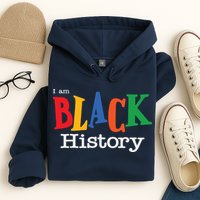 Black History Month I Am Black History Hoodie