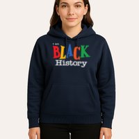 Black History Month I Am Black History Hoodie