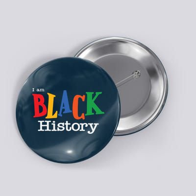 Black History Month I Am Black History Button