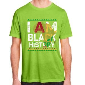 Black History Month Shirts I Am Black History African American Pride Celebration Adult ChromaSoft Performance T-Shirt