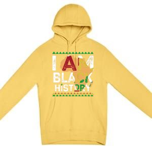 Black History Month Shirts I Am Black History African American Pride Celebration Premium Pullover Hoodie