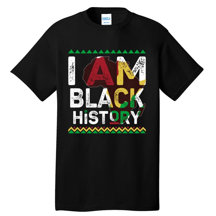 Black History Month Shirts I Am Black History African American Pride Celebration Tall T-Shirt