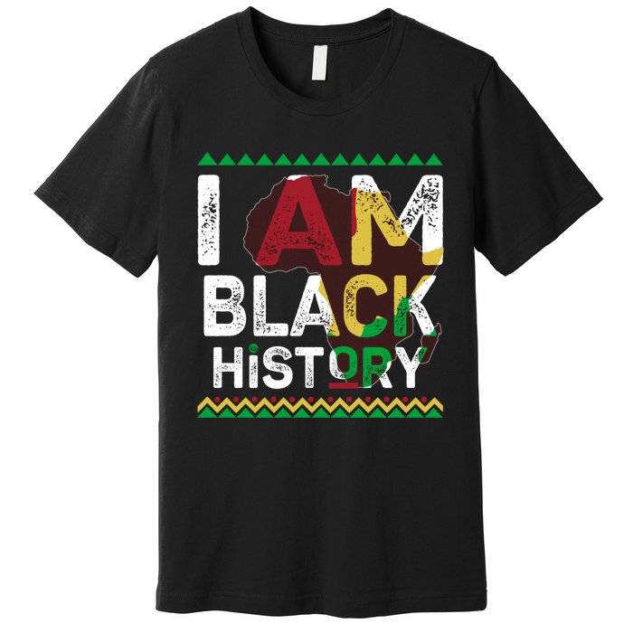 Black History Month Shirts I Am Black History African American Pride Celebration Premium T-Shirt