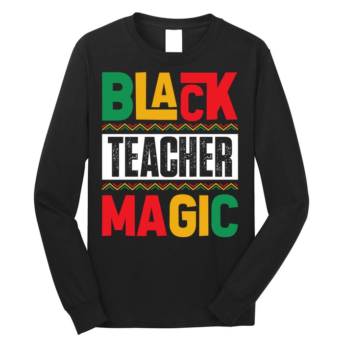 Black History Month Teacher Magic Graphic Long Sleeve Shirt