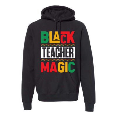 Black History Month Teacher Magic Graphic Premium Hoodie