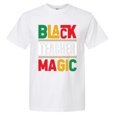 Black History Month Teacher Magic Graphic Garment-Dyed Heavyweight T-Shirt