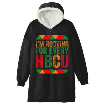 Black History Month IM Rooting For Every Hbcu Juneth Hooded Wearable Blanket