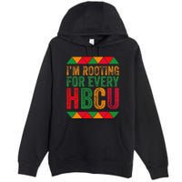 Black History Month IM Rooting For Every Hbcu Juneth Premium Pullover Hoodie